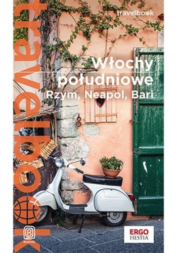Włochy południowe Rzym, Neapol, Bari. Travelbook