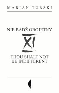 XI Nie bądź obojętny