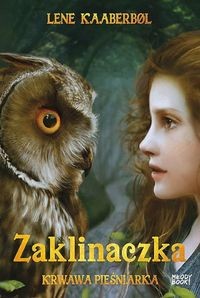 Zaklinaczka (tom IV) Krwawa Pieśniarka