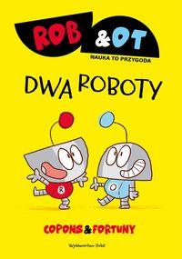 Rob & Ot (1) Dwa roboty