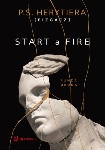 Trylogia Hell (tom 2) Start a Fire. Runda druga