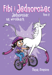 Fibi i jednorożec (tom 2) Jednorożec na wrotkach
