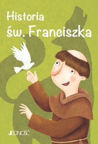 Wielcy przyjaciele Jezusa. Historia św. Franciszka