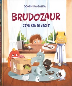 Brudozaur czyli kto tu broi?