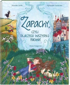 Zapachy, czyli dlaczego wszystko pachnie