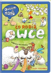 Opowiem ci mamo, co robią owce