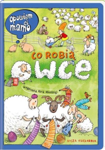 Opowiem ci mamo, co robią owce