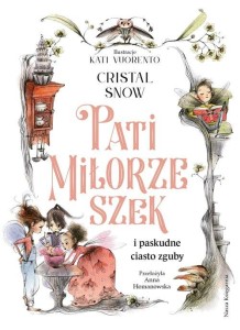 Pati Miłorzeszek i paskudne ciasto zguby (tom 1)