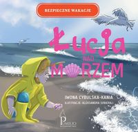 Bezpieczne wakacje. Łucja nad morzem