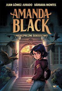 Amanda Black (tom 1) Amanda Black i niebezpieczne dziedzictwo