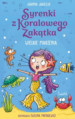 Syrenki z Koralowego Zakątka (Tom 1) Wielkie marzenia