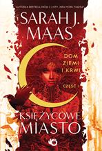 Księżycowe Miasto (tom 1 część 1) Dom ziemi i krwi