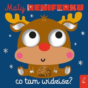 Mały reniferku, co tam widzisz? (książka sensoryczna)