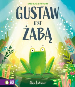 Emocje z natury. Gustaw jest żabą