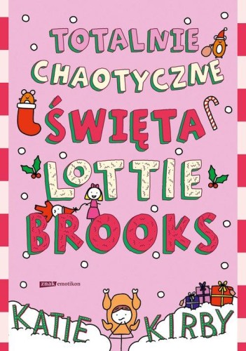 Totalnie chaotyczne święta Lottie Brooks (tom 5)